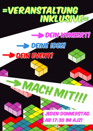Poster für Veranstaltung Inklusive. Den Hintergrund bilden bunte Tetraminos vor einer schwarzen Fläche, bunter Text fordert zur Teilnahme auf.